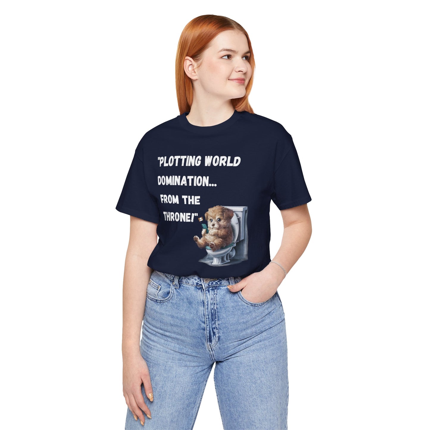 "Plotting World Domination... from the Throne" Dog Version- Unisex Jersey Short Sleeve Tee
