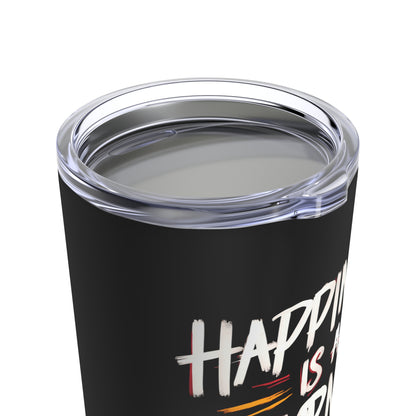 "Happiness is a Journey Not a Destination" - Tumbler 20oz