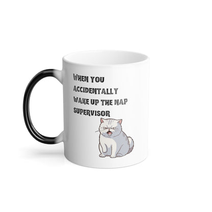 "When you accidentally wake up the nap supervisor" Cat Meme - Color Morphing Mug, 11oz