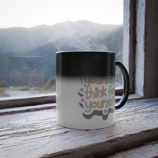 To Find Yourself, Think for Yourself - Color Morphing Mug, 11oz