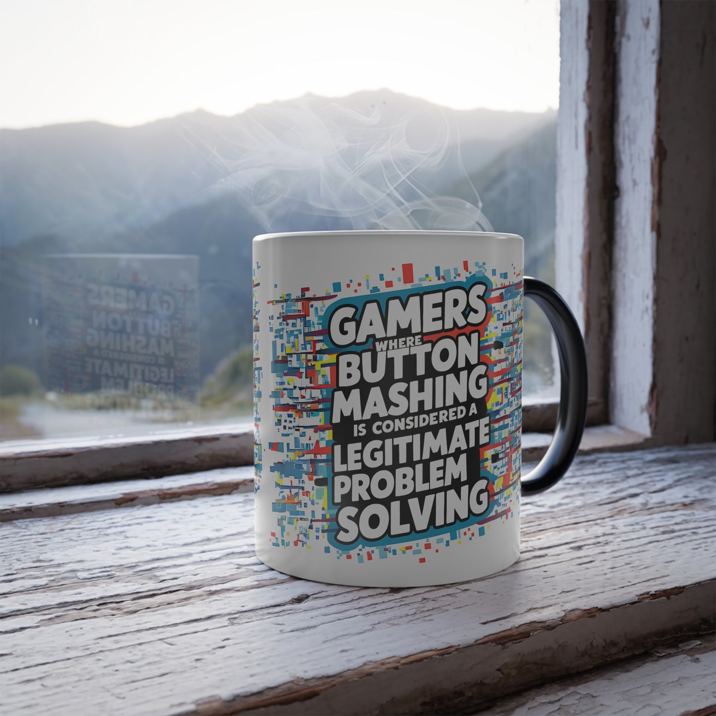 Gamers Where Button Mashing is Considered Legitimate Problem Solving - Color Morphing Mug, 11oz