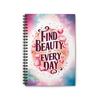 Find Beauty in Everyday Spiral Notebook - Ruled Line