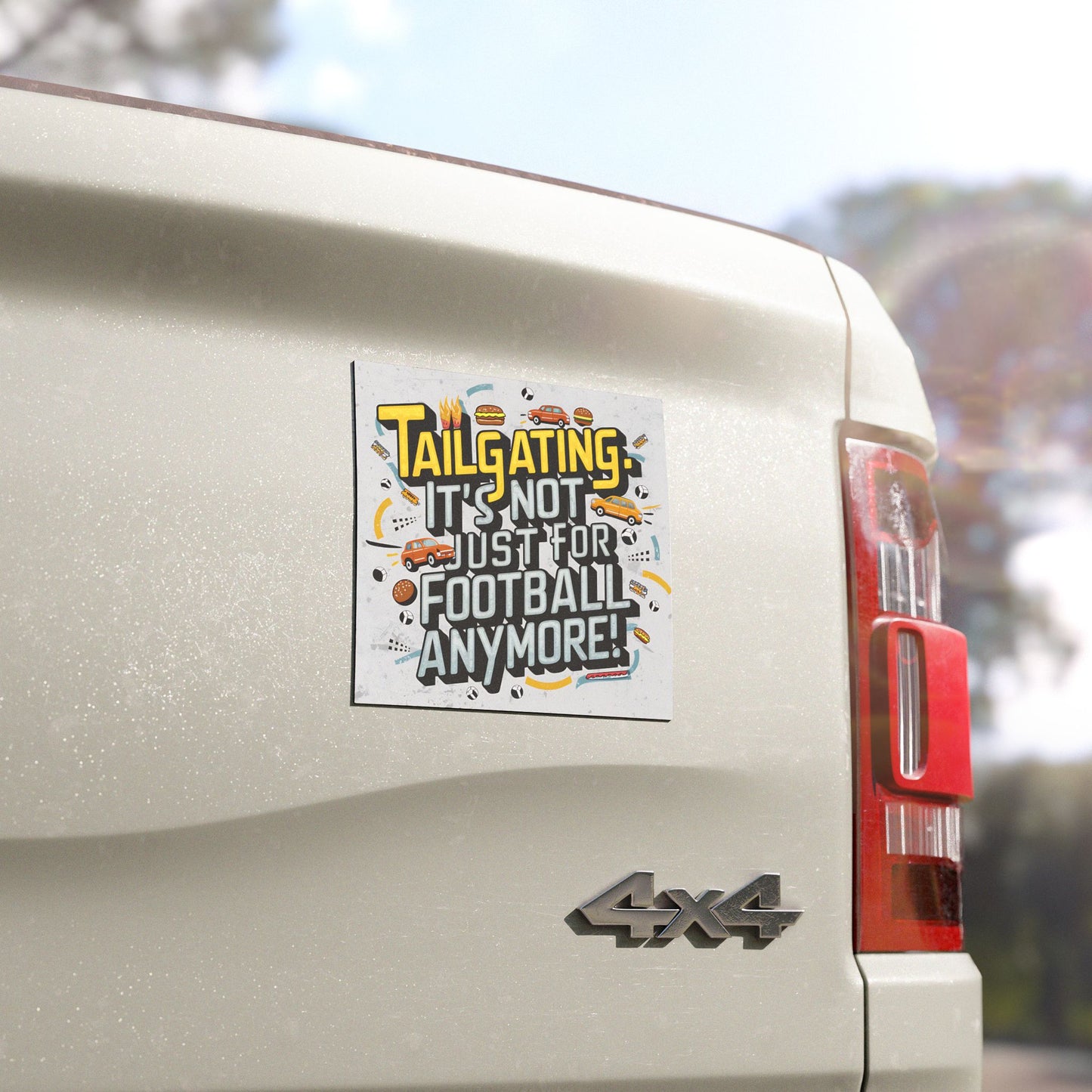 "Tailgating It's Not Just for Football Anymore!" - Car Magnets