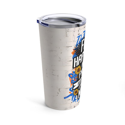 "Find Happiness in The Present. Seize the Day. Live in The Now." - Tumbler 20oz
