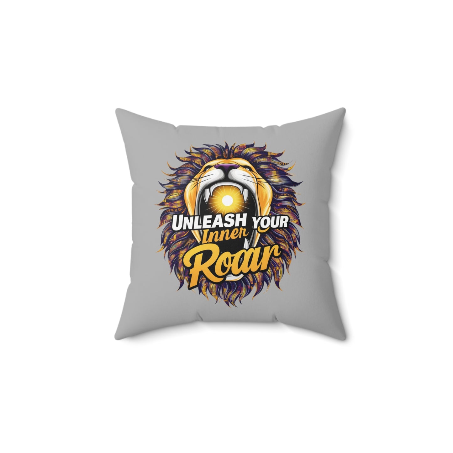 "Unleash your Inner Roar" Lion - Spun Polyester Square Pillow