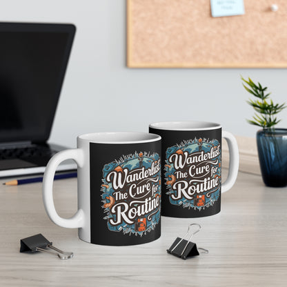 "Wanderlust the Cure for Routine" in Black  - Mug 11oz