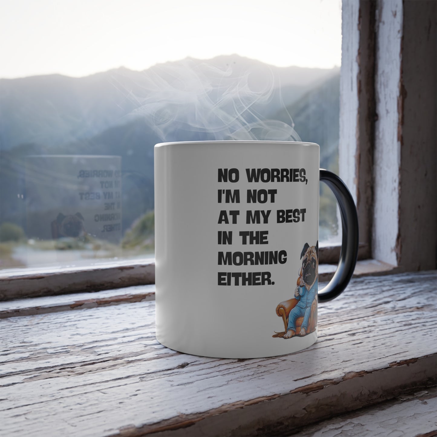 "No worries, I'm not at my best in the morning either" - Color Morphing Mug, 11oz