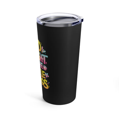 "Find Delight in The Little Things."  - Tumbler 20oz