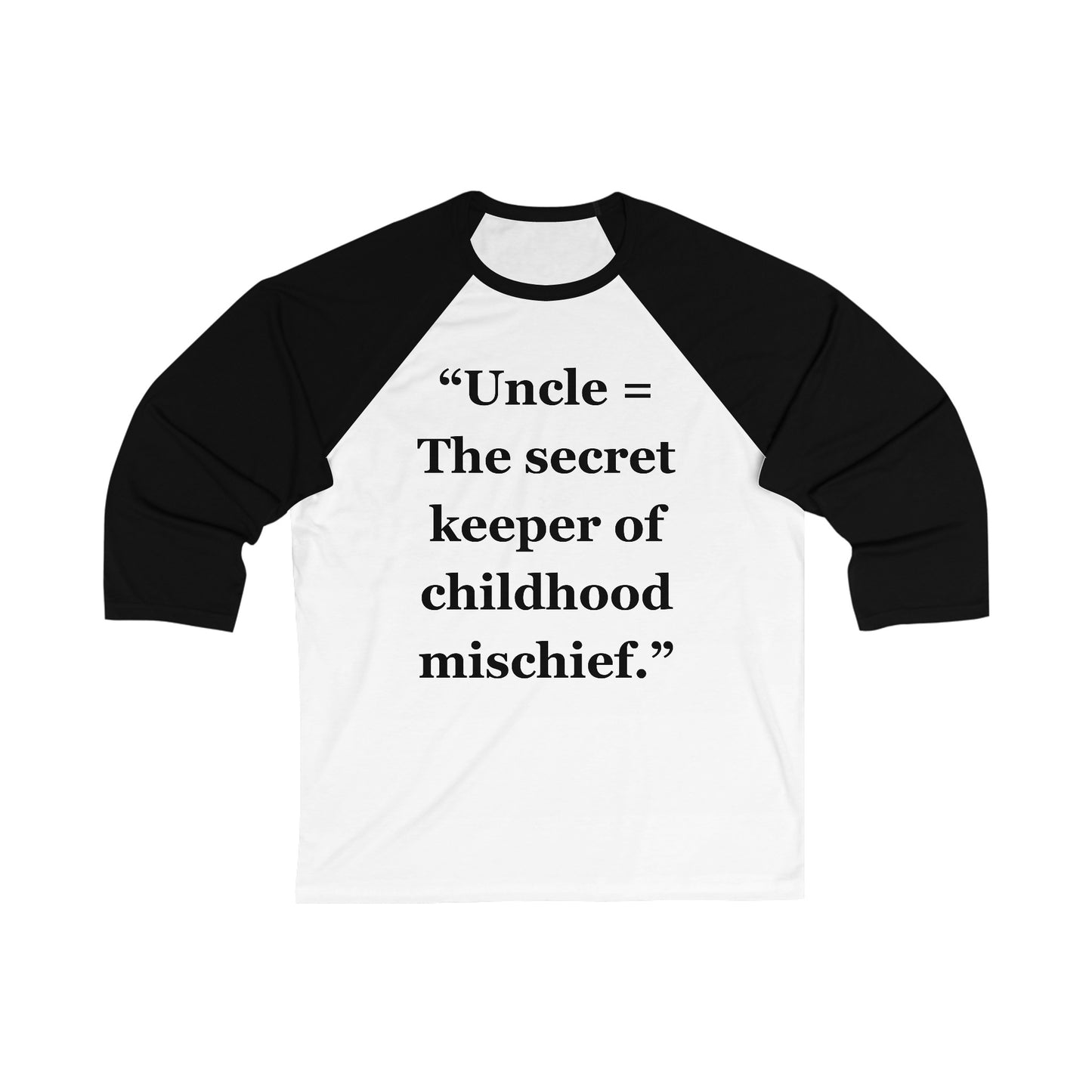 "Uncle = The secret keeper of childhood mischief"  - Unisex 3\4 Sleeve Baseball Tee