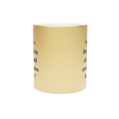 "Sister = Partners in crime and confidantes for life" - Metallic Mug (Silver\Gold)