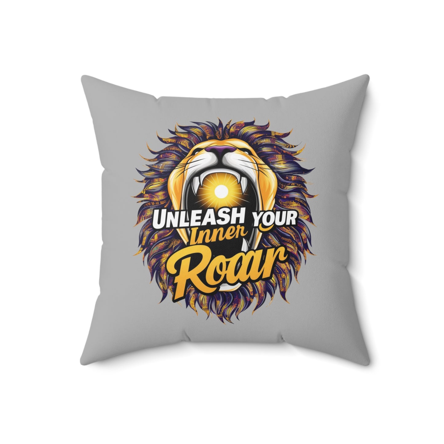 "Unleash your Inner Roar" Lion - Spun Polyester Square Pillow