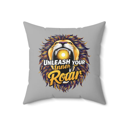 "Unleash your Inner Roar" Lion - Spun Polyester Square Pillow