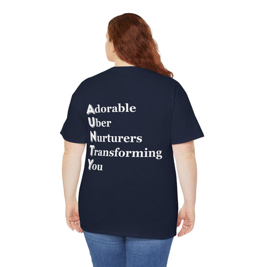 "AUNTY - Adorable Uber Nurturers Transforming You" - Unisex Cotton Tee