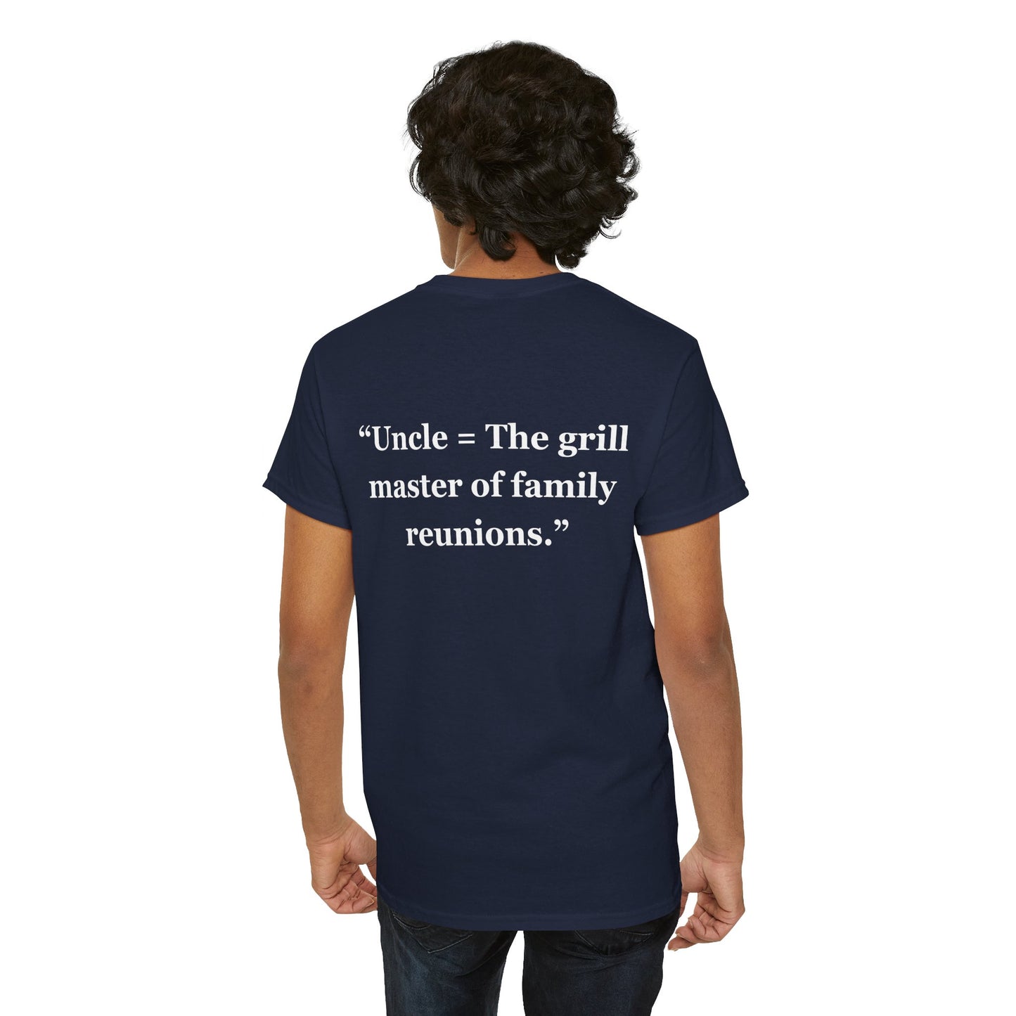 "Uncle = The grill master of family reunions."- Unisex Cotton Tee