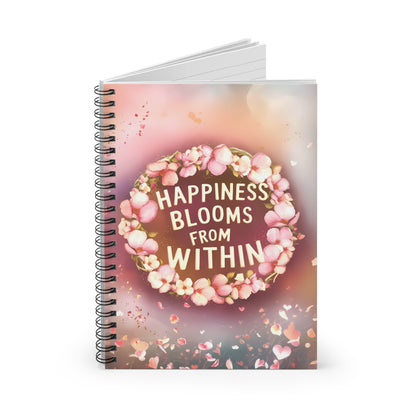 Happiness Blooms From Within Spiral Notebook - Ruled Line