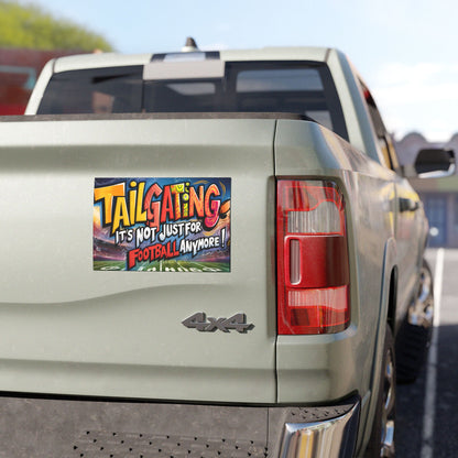 "Tailgating It's Not Just for Football Anymore!" - Car Magnets