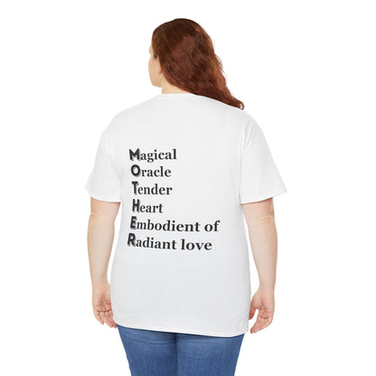 "MOTHER Magical Oracle, Tender Heart, Embodiment of Radiant Love" - Unisex Cotton Tee