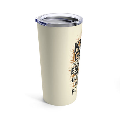 "Keep Going! You're Like A Human Espresso Shot - Quick, Strong and Full of Potential." - Tumbler 20oz