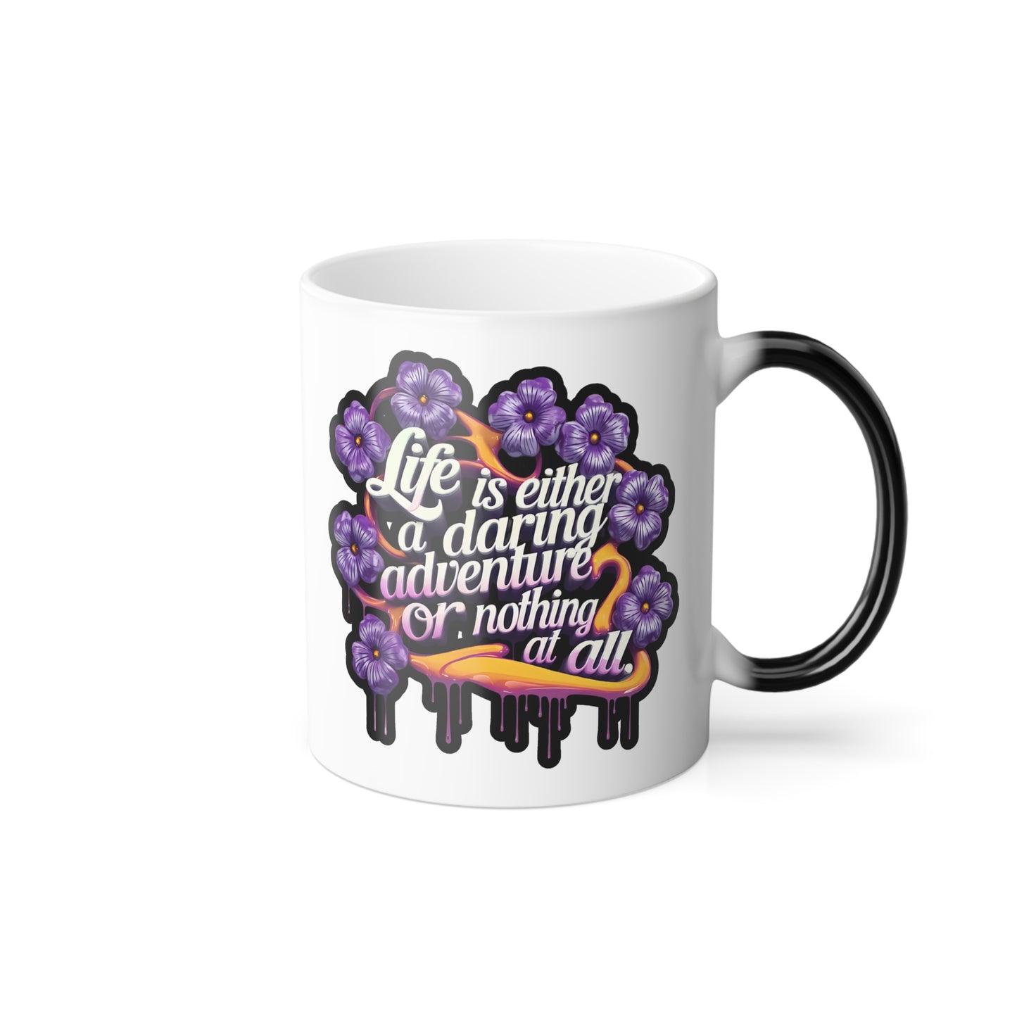Life is Either a Daring Adventure or Nothing at All - Color Morphing Mug, 11oz
