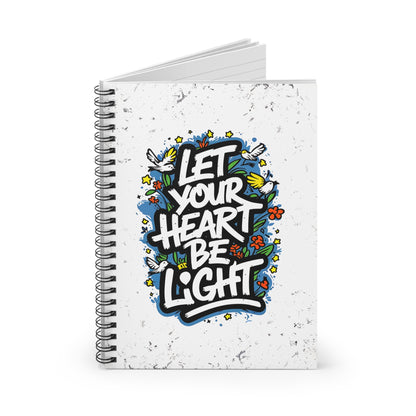 Let Your Heart Be Light Spiral Notebook - Ruled Line