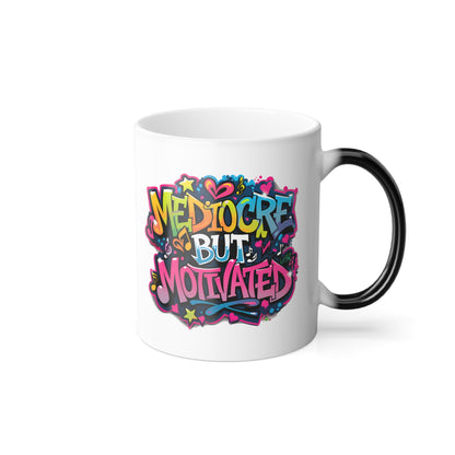 Mediocre but Motivated - Color Morphing Mug, 11oz