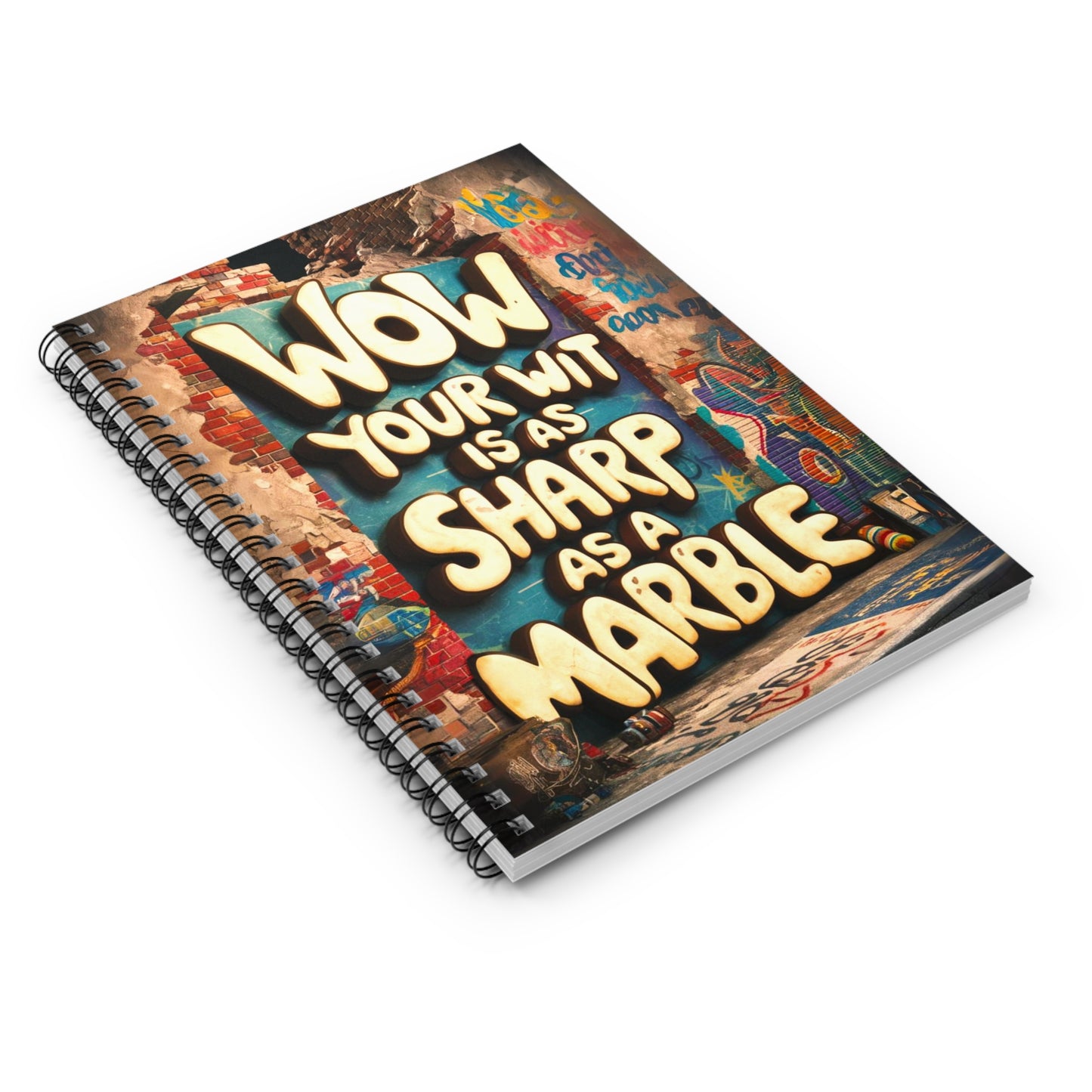 "Wow Your Wit is as Sharp as a Marble." Spiral Notebook - Ruled Line