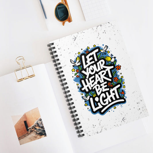 Let Your Heart Be Light Spiral Notebook - Ruled Line