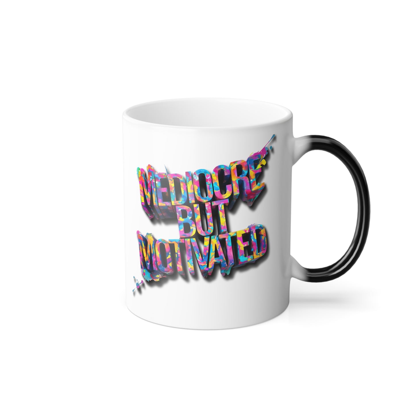 Mediocre But Motivated - Color Morphing Mug, 11oz